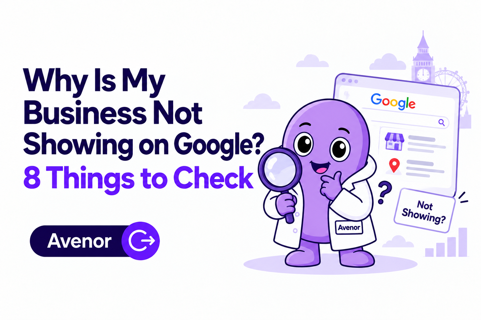 Why Is My Business Not Showing on Google? 8 Things to Check