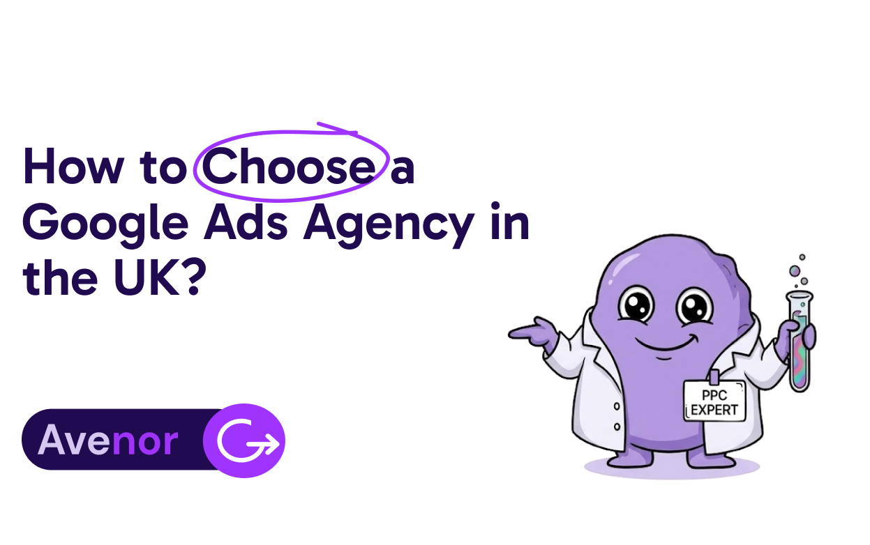 How to Choose a Google Ads Agency in the UK Without Wasting Your Budget