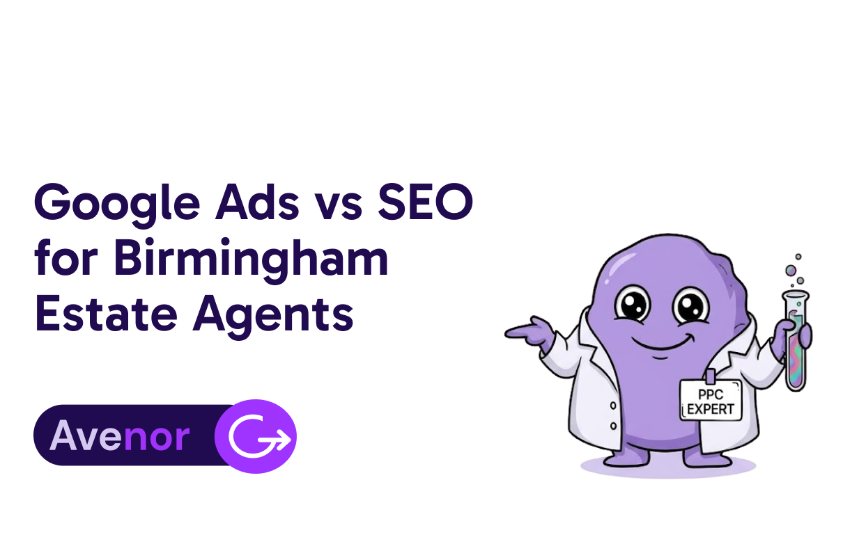 Google Ads vs SEO for Birmingham Estate Agents: Which Wins in 2026?